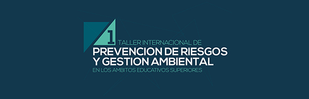 Taller internacional. Prevención de riesgos y gestión ambiental