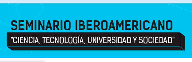 Seminario «Ciencia, Tecnología, Universidad y Sociedad»