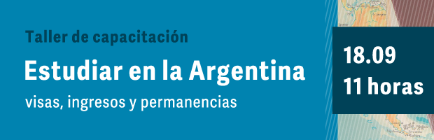 Capacitación. Estudiar en la Argentina: visas, ingresos y permanencias