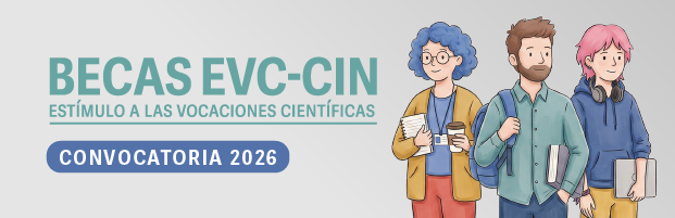Lanzamiento de la convocatoria 2026 de las Becas EVC-CIN